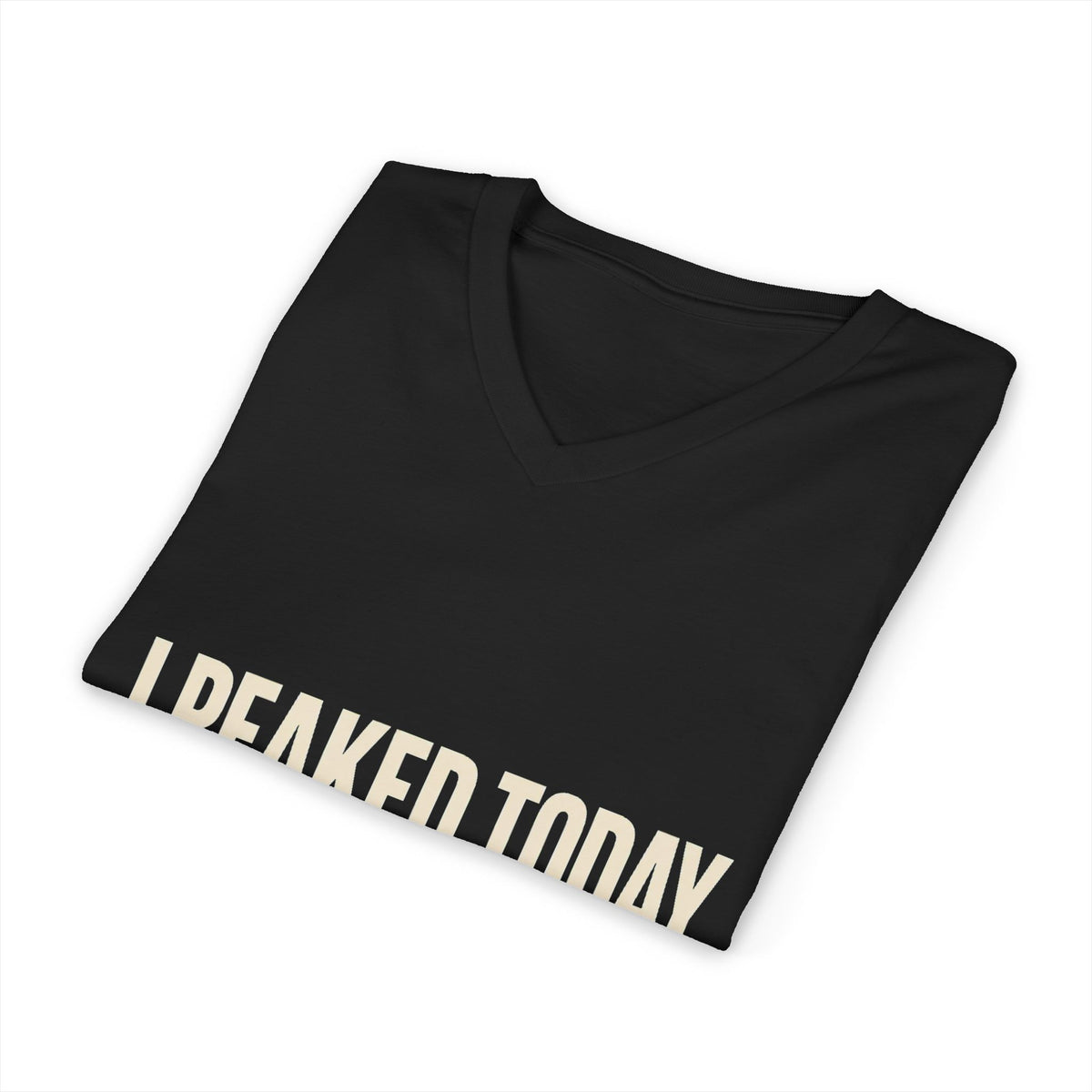 I Peaked Today — Women's Empowerment V Neck | Ascensum Wear