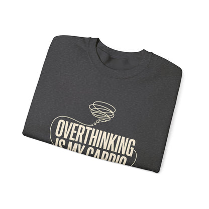 Overthinking Is My Cardio — Women's Empowerment Back Print Crewneck | Ascensum Wear