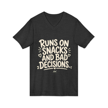 Runs On Snacks And Bad Decisions — Women's Empowerment V-Neck Tee