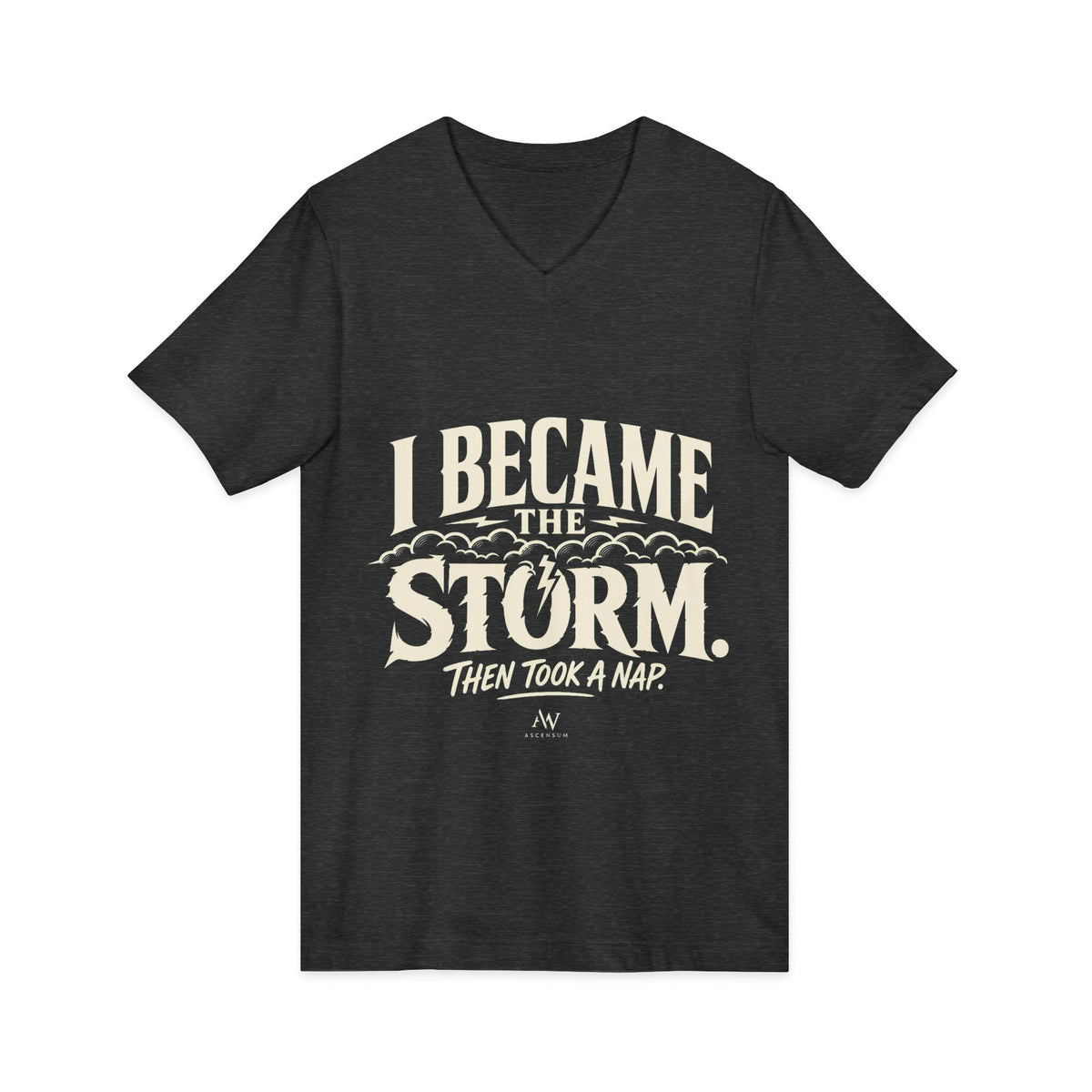 I Became The Storm, Then Took A Nap | Women's Empowerment V Neck