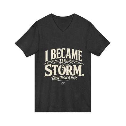I Became The Storm, Then Took A Nap | Women's Empowerment V Neck