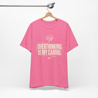 Overthinking Is My Cardio — Women's Empowerment Back Print Tee | Ascensum Wear