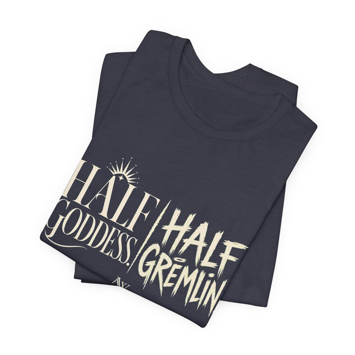 Half Goddess, Half Gremlin — Women's Empowerment Tee | Ascensum Wear