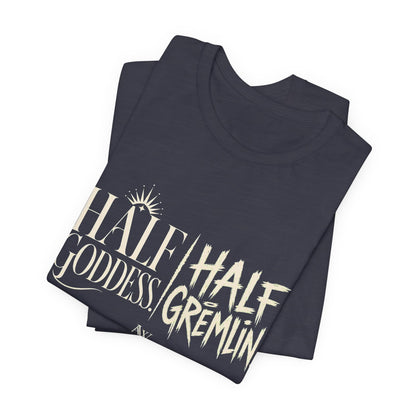 Half Goddess, Half Gremlin — Women's Empowerment Tee | Ascensum Wear