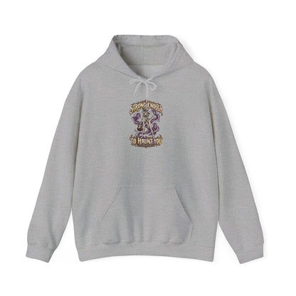 Strong Enough to Haunt You — Halloween Unisex Hoodie | Ascensum Wear