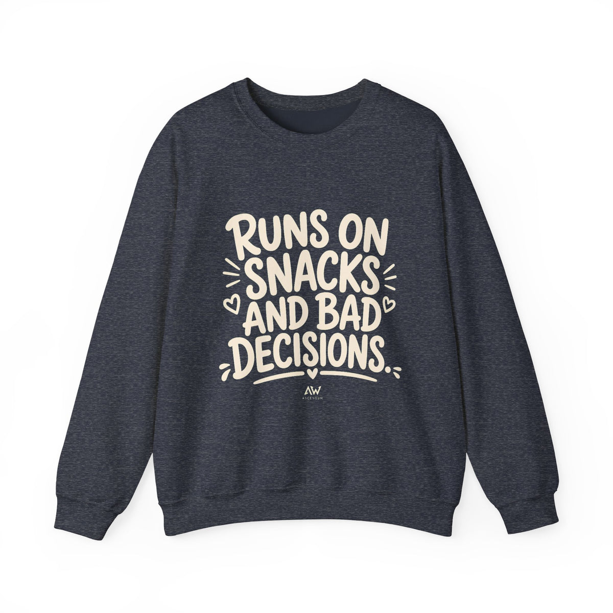 Runs On Snacks And Bad Decisions — Women's Empowerment Crewneck | Ascensum Wear