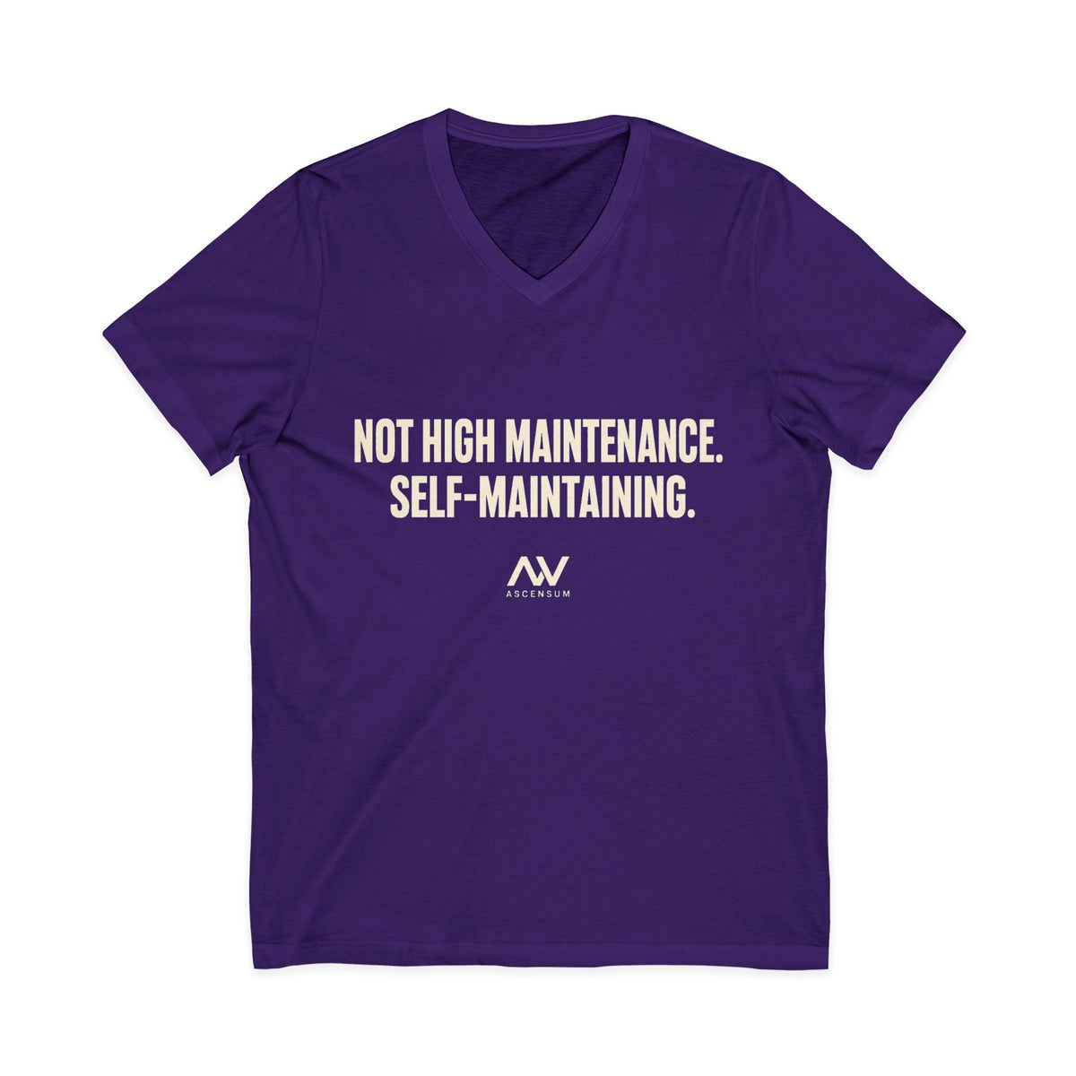 Not High Maintenance, Self-Maintaining — Women's Empowerment V Neck | Ascensum Wear