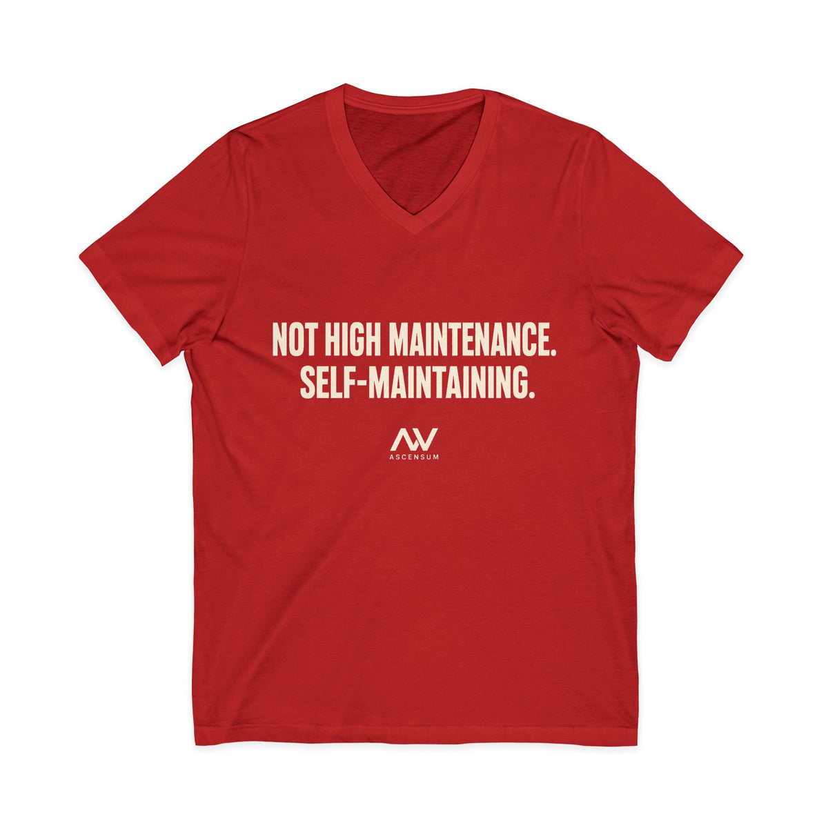 Not High Maintenance, Self-Maintaining — Women's Empowerment V Neck | Ascensum Wear