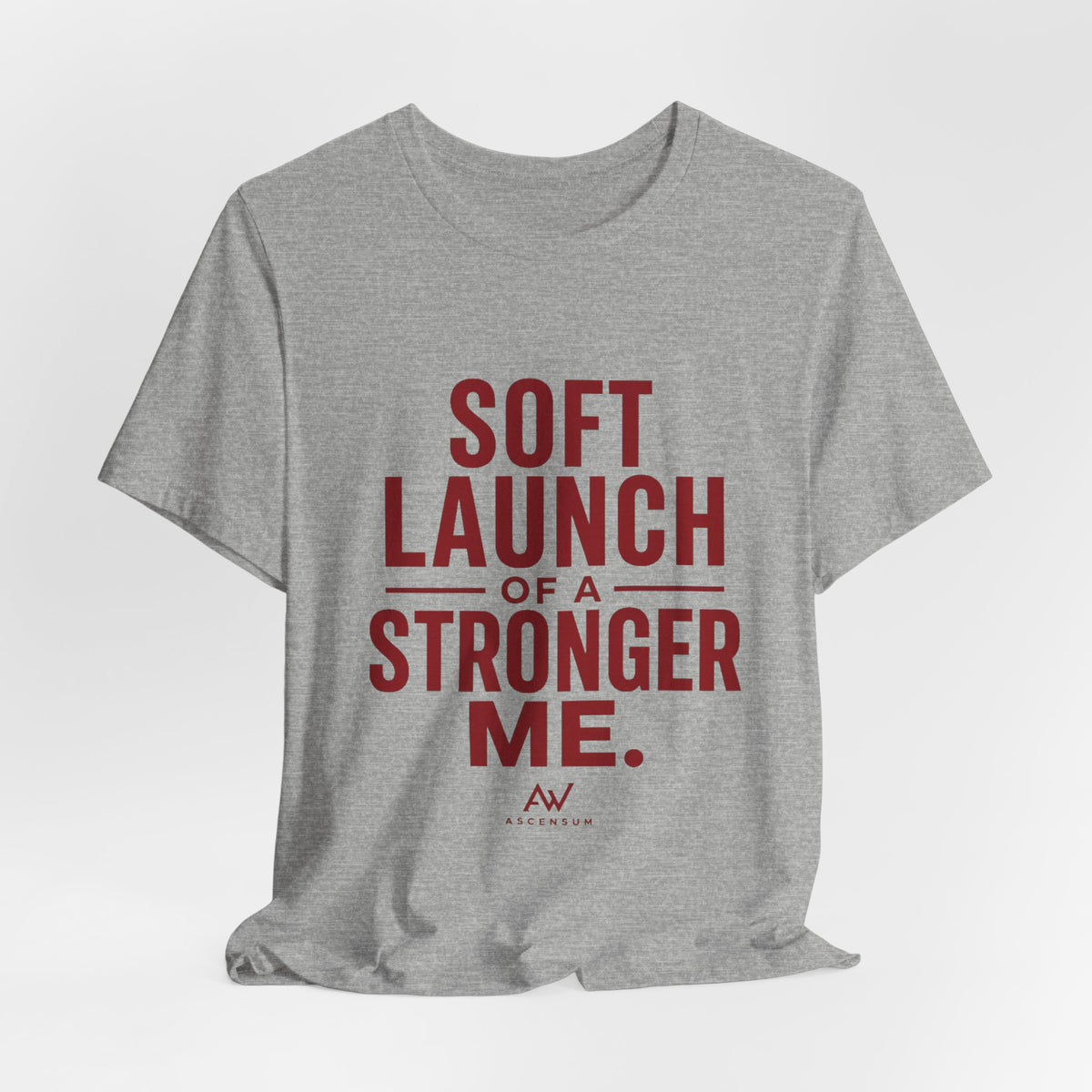 Soft Launch of a Stronger Me — Women's Empowerment Tee | Ascensum Wear