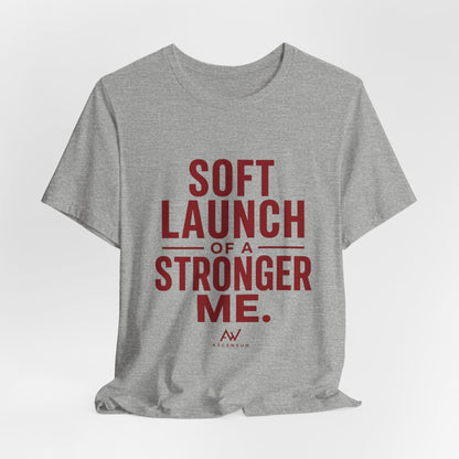 Soft Launch of a Stronger Me — Women's Empowerment Tee | Ascensum Wear