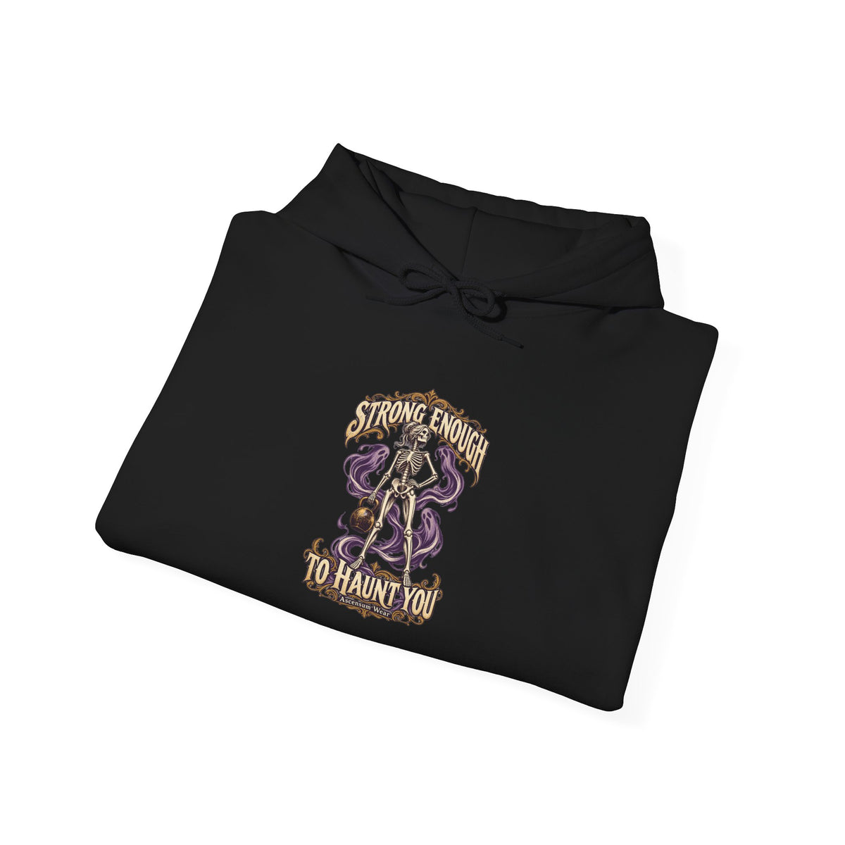 Strong Enough to Haunt You — Halloween Unisex Hoodie | Ascensum Wear