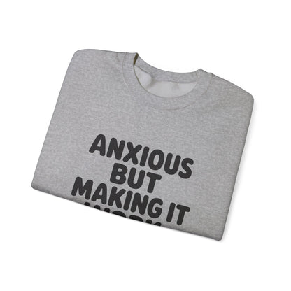 Anxious But Making It Work — Women's Empowerment Crewneck | Ascensum