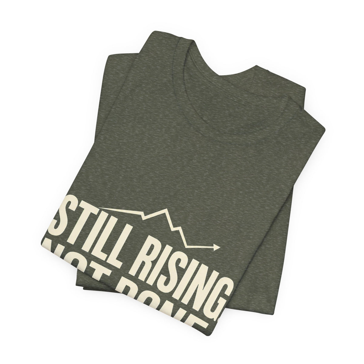 Still Rising Not Done — Women's Empowerment Tee | Ascensum Wear