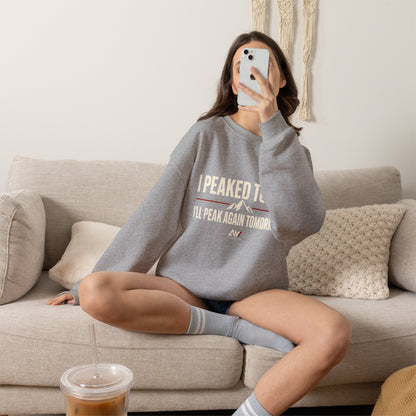 I Peaked Today — Women's Empowerment Crewneck | Ascensum Wear