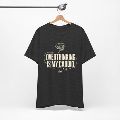Overthinking Is My Cardio — Women's Empowerment Back Print Tee | Ascensum Wear