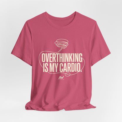 Overthinking Is My Cardio — Women's Empowerment Back Print Tee | Ascensum Wear