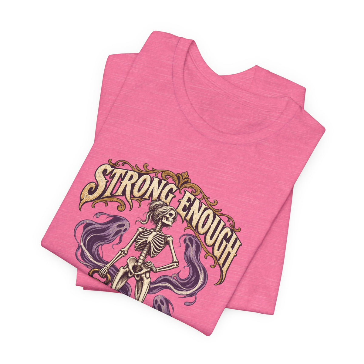 Strong Enough to Haunt You — Halloween Unisex Tee | Ascensum Wear
