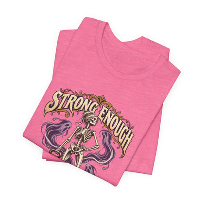 Strong Enough to Haunt You — Halloween Unisex Tee | Ascensum Wear