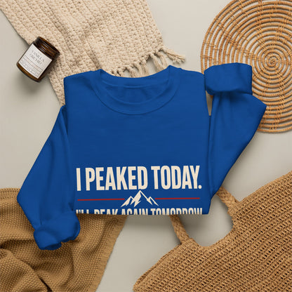 I Peaked Today — Women's Empowerment Crewneck | Ascensum Wear