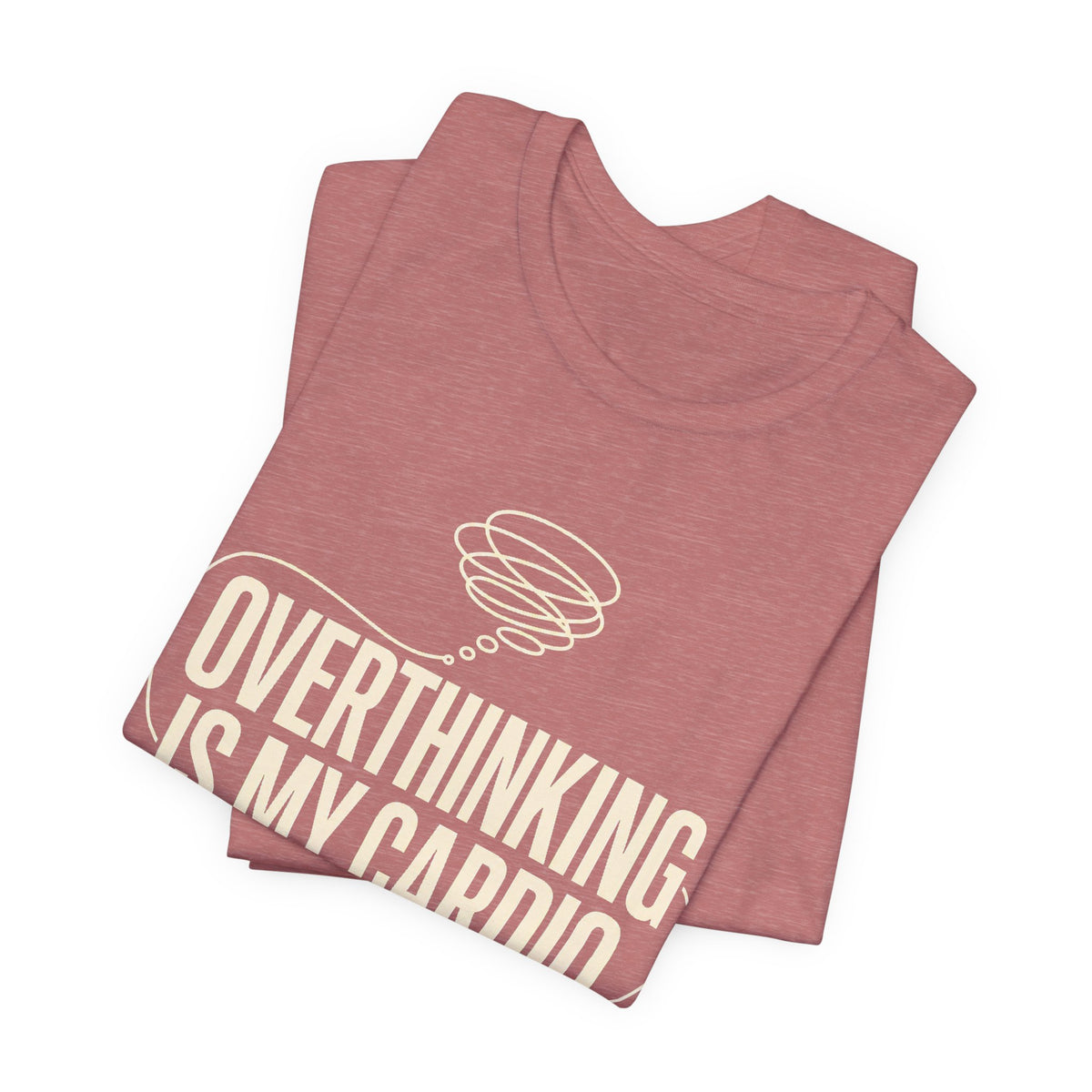 Overthinking Is My Cardio — Women's Empowerment Back Print Tee | Ascensum Wear