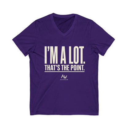I'm A Lot. That's The Point. — Women's Empowerment V Neck | Ascensum Wear