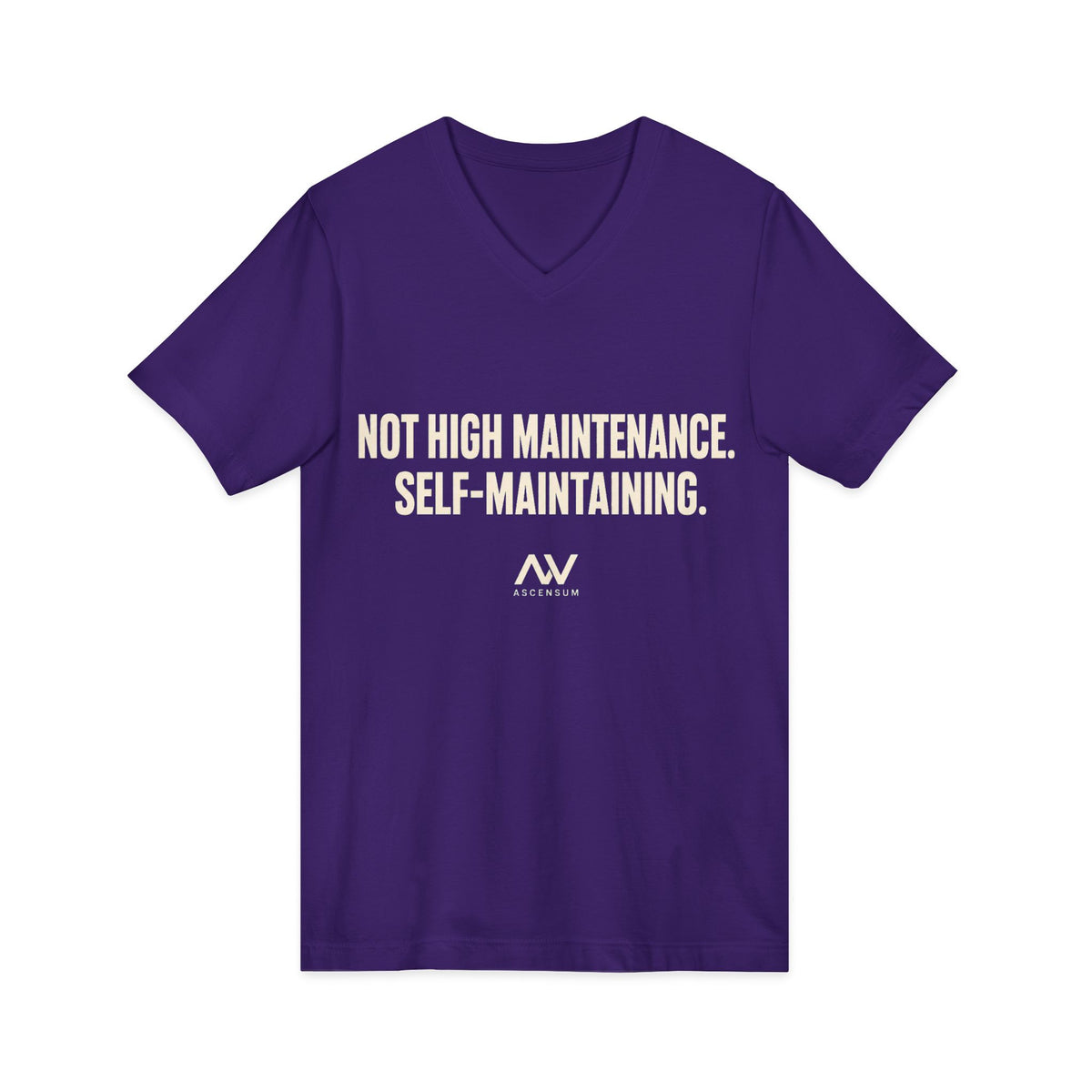 Not High Maintenance, Self-Maintaining — Women's Empowerment V Neck | Ascensum Wear