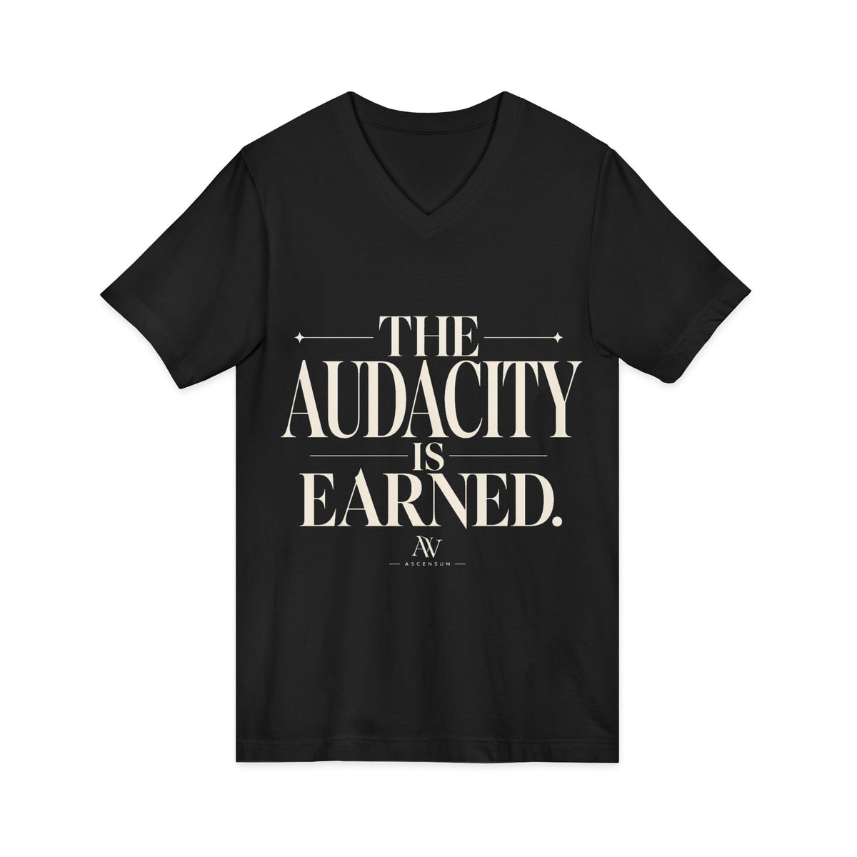 The Audacity Is Earned — Women's Empowerment V-Neck Tee | Ascensum Wear