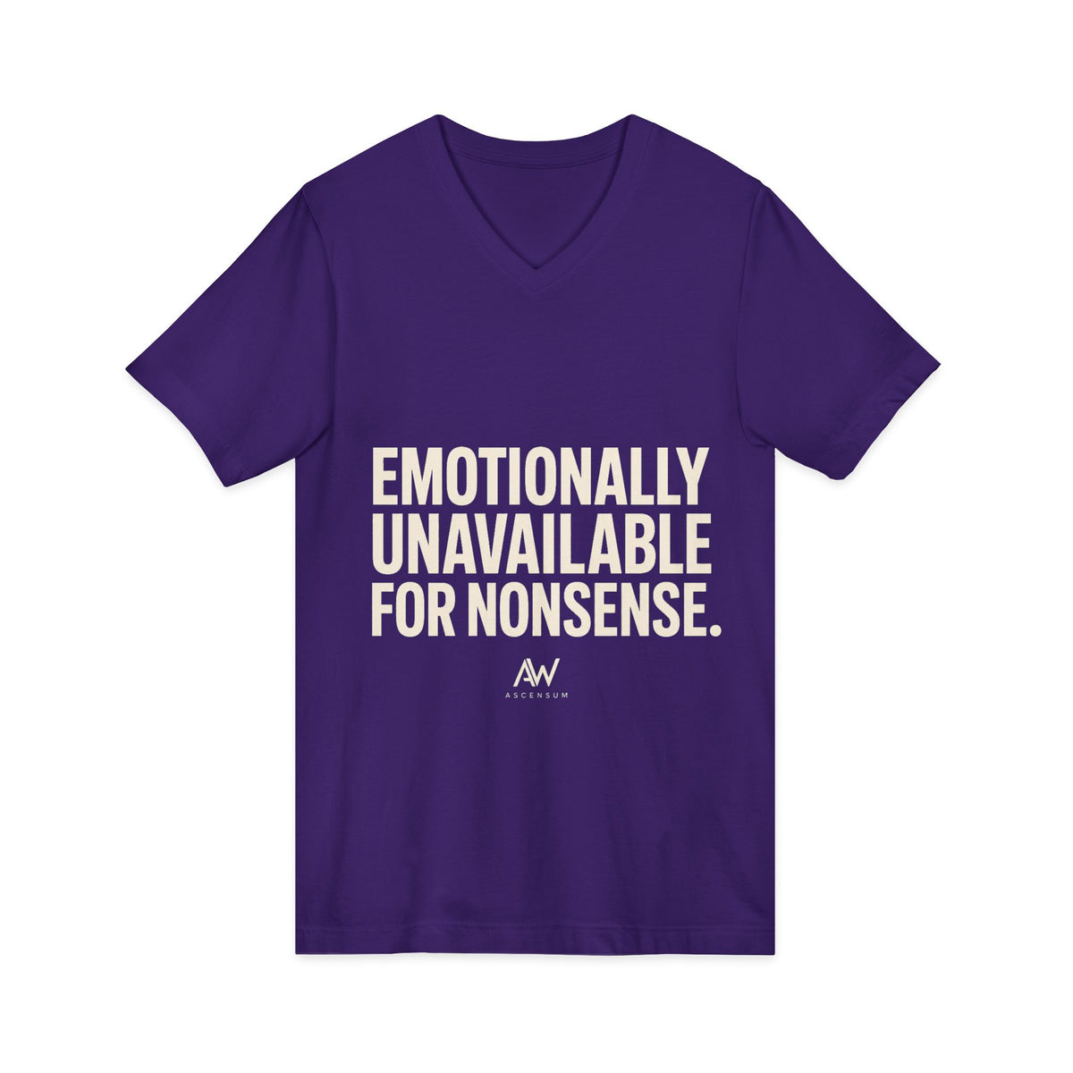 Emotionally Unavailable For Nonsense V Neck | Women's Empowerment Tee