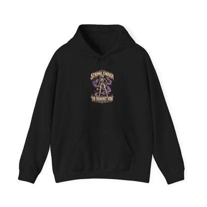 Strong Enough to Haunt You — Halloween Unisex Hoodie | Ascensum Wear