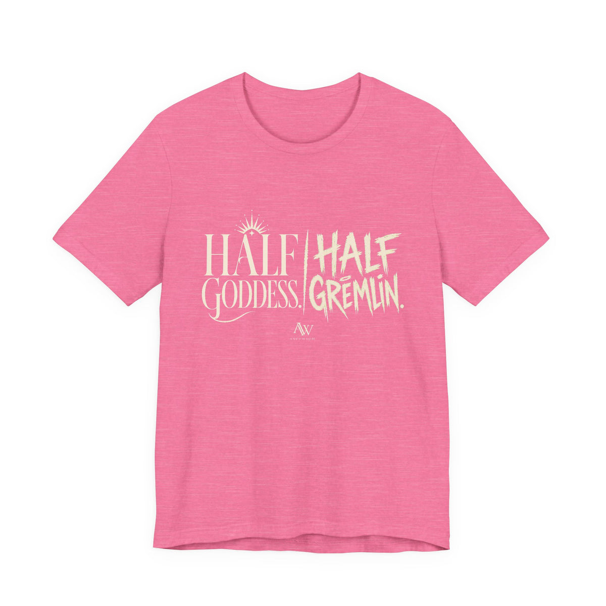 Half Goddess, Half Gremlin — Women's Empowerment Tee | Ascensum Wear