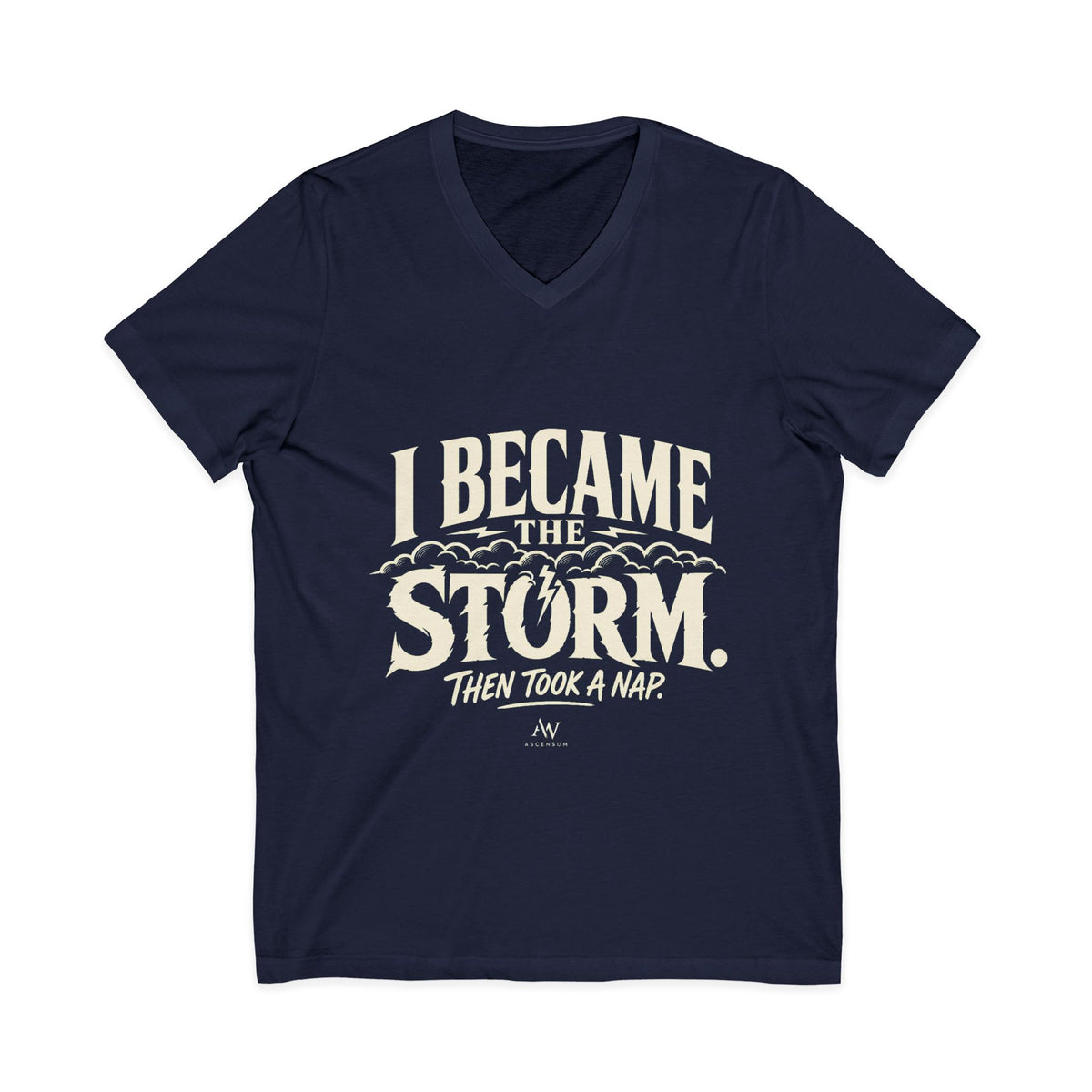 I Became The Storm, Then Took A Nap | Women's Empowerment V Neck