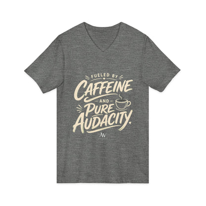 Fueled by Caffeine and Pure Audacity | Women's Empowerment  V Neck