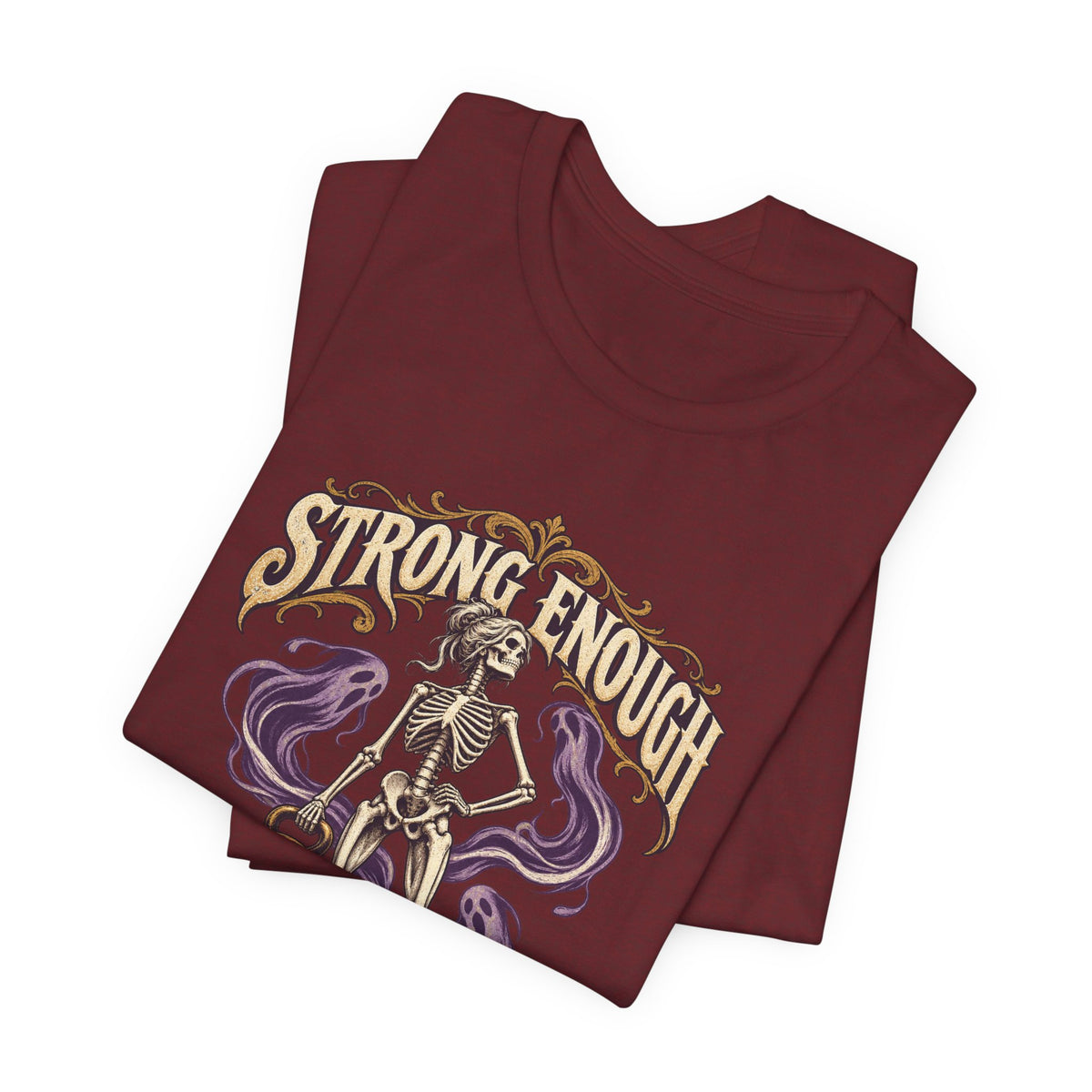 Strong Enough to Haunt You — Halloween Unisex Tee | Ascensum Wear