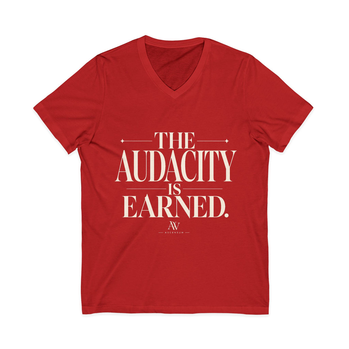 The Audacity Is Earned — Women's Empowerment V-Neck Tee | Ascensum Wear