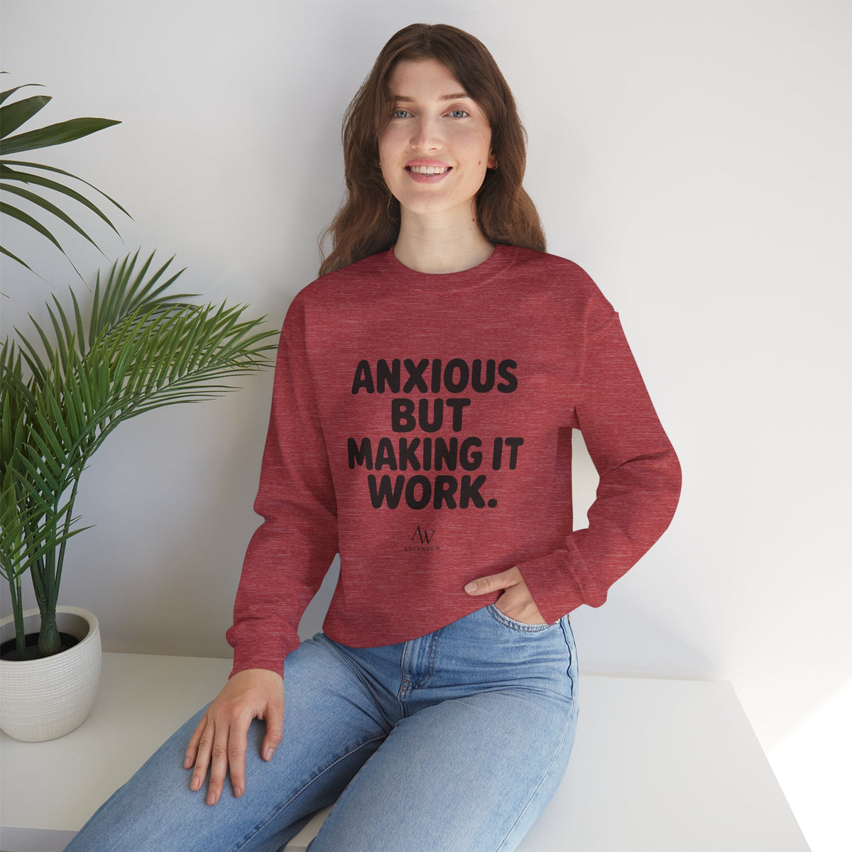 Anxious But Making It Work — Women's Empowerment Crewneck | Ascensum