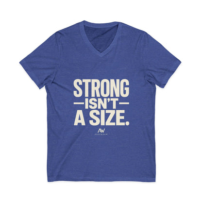 Strong Isn't A Size — Women's Empowerment V Neck | Ascensum Wear