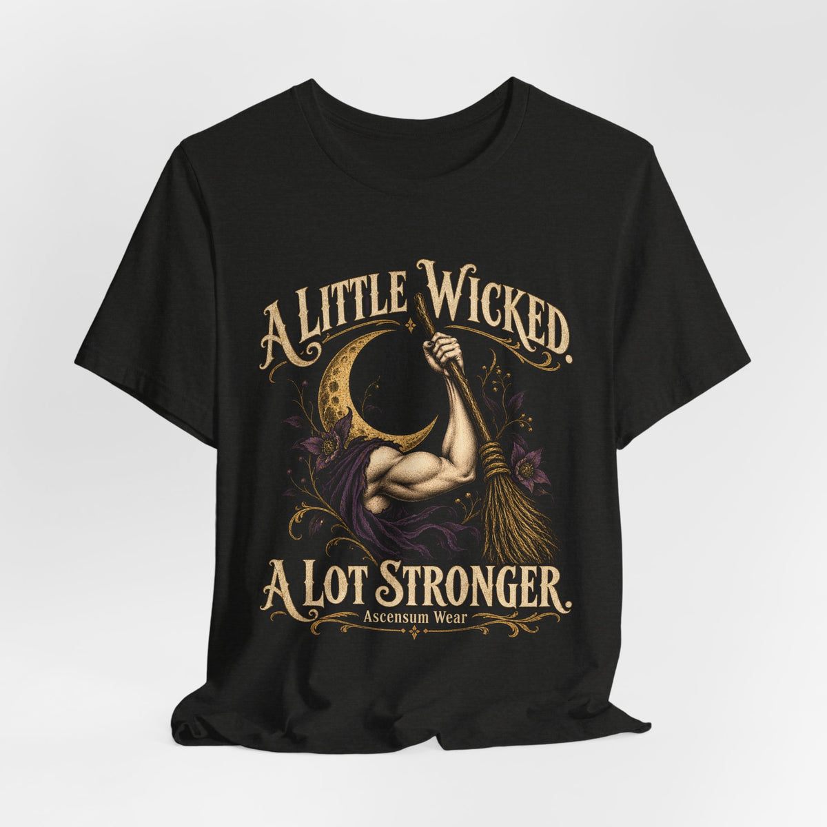 A Little Wicked A Lot Stronger — Halloween Unisex Tee | Ascensum Wear