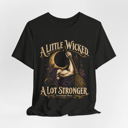 A Little Wicked A Lot Stronger — Halloween Unisex Tee | Ascensum Wear