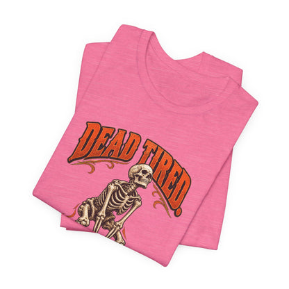 Dead Tired Still Lifting — Halloween Fitness Unisex Tee | Ascensum Wear