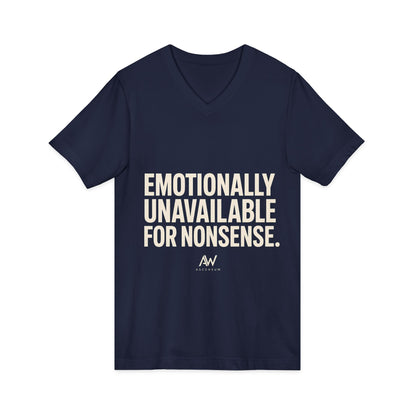 Emotionally Unavailable For Nonsense V Neck | Women's Empowerment Tee