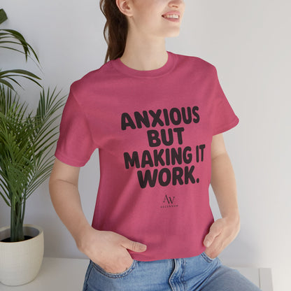 Anxious But Making It Work — Women's Empowerment Tee | Ascensum