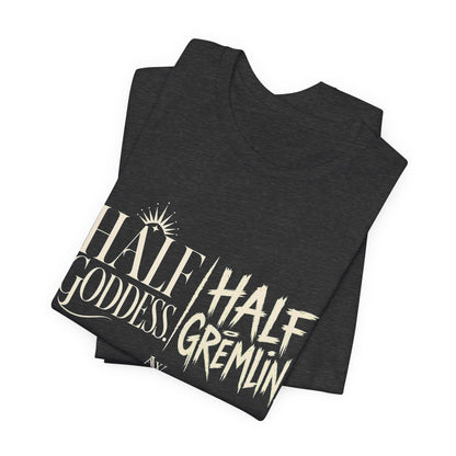 Half Goddess, Half Gremlin — Women's Empowerment Tee | Ascensum Wear