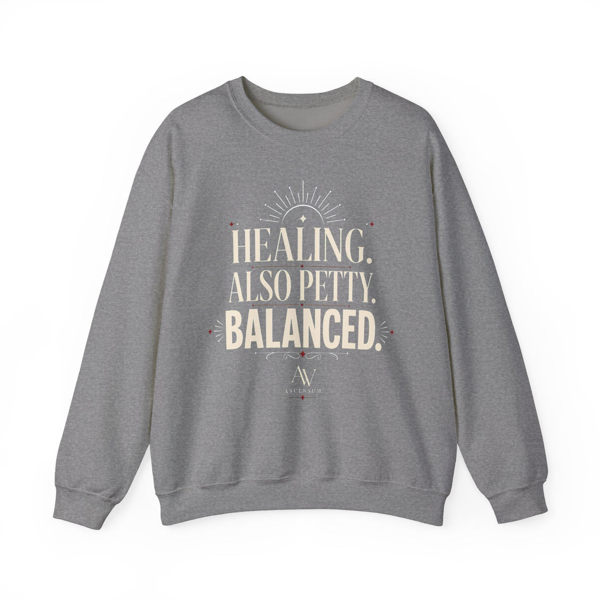 Healing. Also Pretty. Balanced. — Women's Empowerment Crewneck | Ascensum Wear