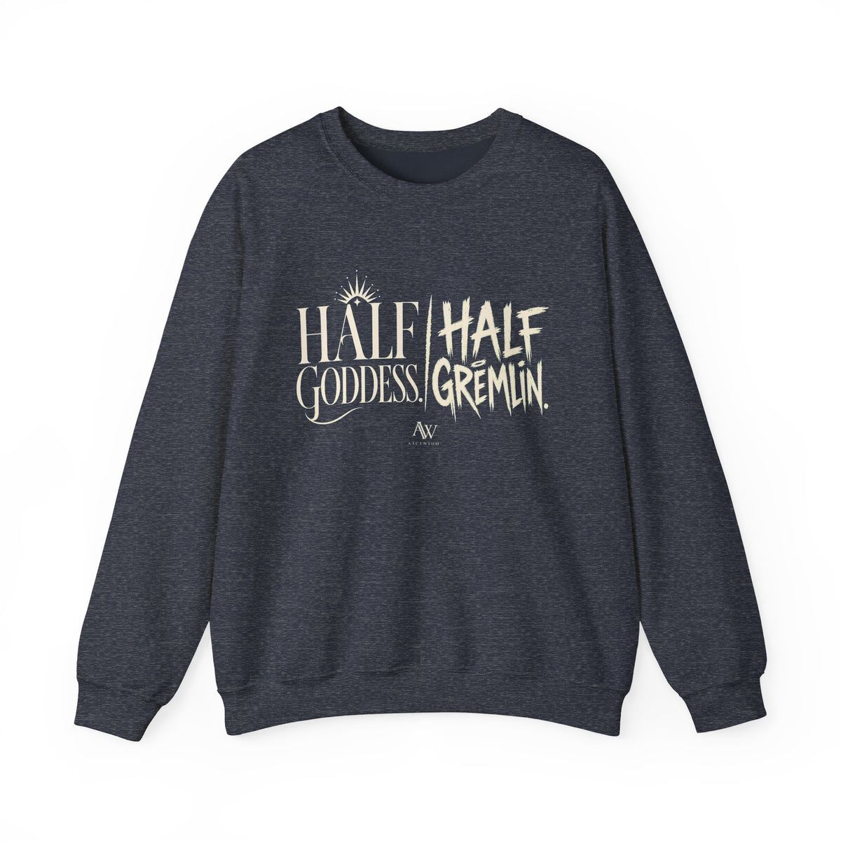Half Goddess, Half Gremlin — Women's Empowerment Crewneck | Ascensum Wear