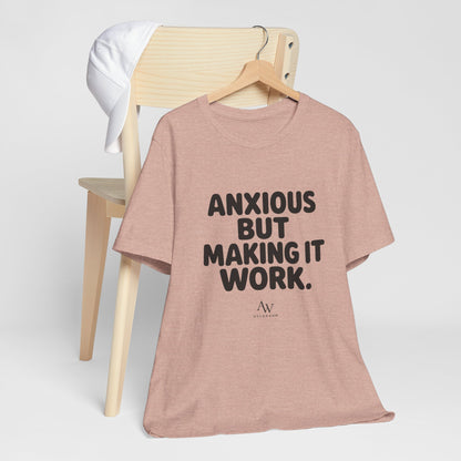 Anxious But Making It Work — Women's Empowerment Tee | Ascensum