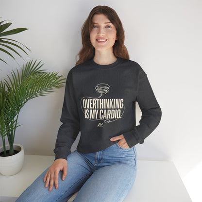 Overthinking Is My Cardio — Women's Empowerment Back Print Crewneck | Ascensum Wear