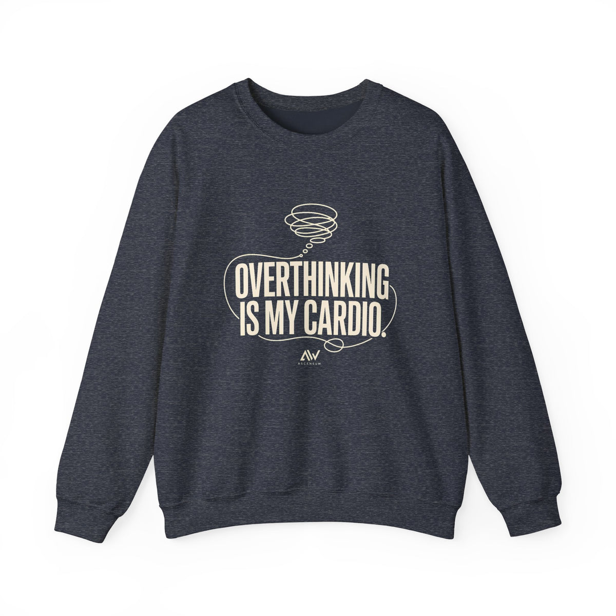 Overthinking Is My Cardio — Women's Empowerment Back Print Crewneck | Ascensum Wear