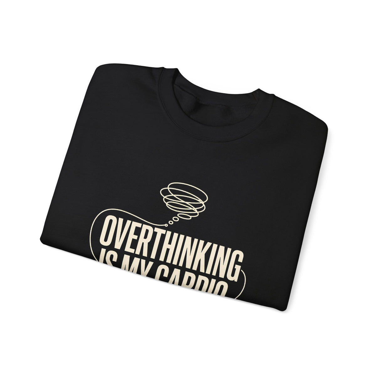 Overthinking Is My Cardio — Women's Empowerment Back Print Crewneck | Ascensum Wear