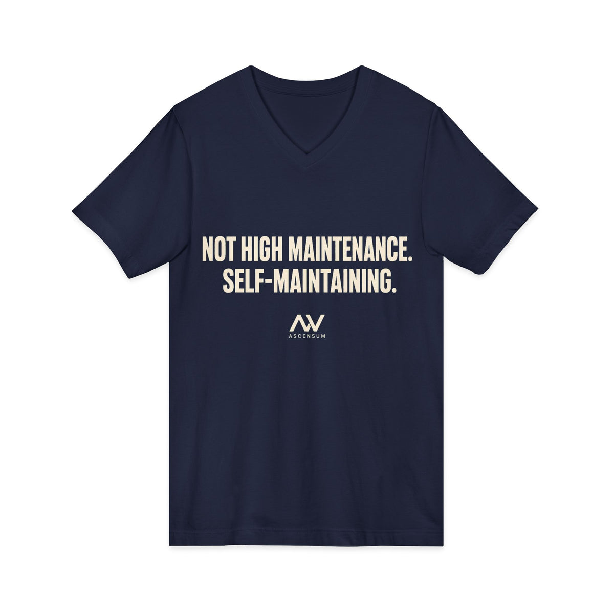 Not High Maintenance, Self-Maintaining | Women's Empowerment V-Neck Tee
