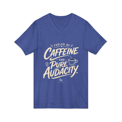 Fueled by Caffeine and Pure Audacity | Women's Empowerment  V Neck
